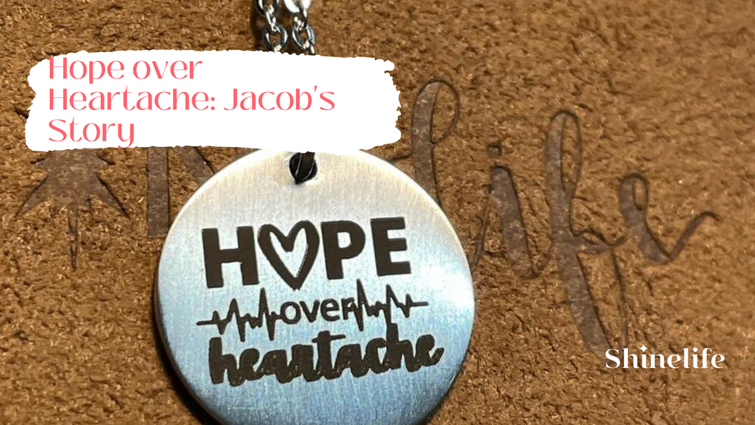Hope Over Heartache: Jacob's Story